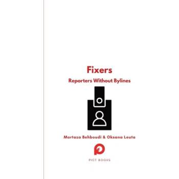 Fixers | Oksana Leuta, Evrim Emir-Sayers