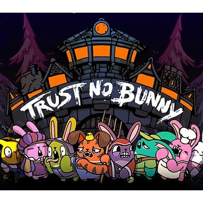 Trust No Bunny