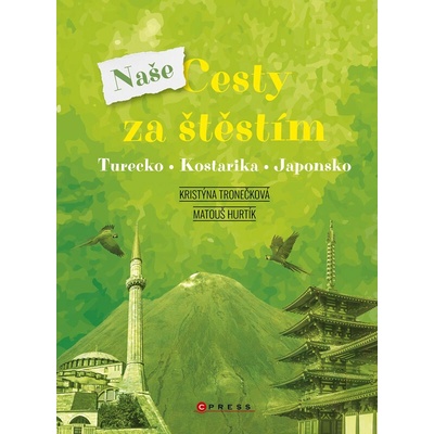 Naše cesty za štěstím - Kristýna Tronečková