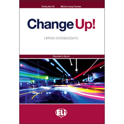 Change up! Upper Intermediate: Student´s Book - Freeman Michael Lacey, Hill S.A.