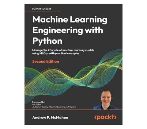 Machine Learning Engineering with Python - Second Edition