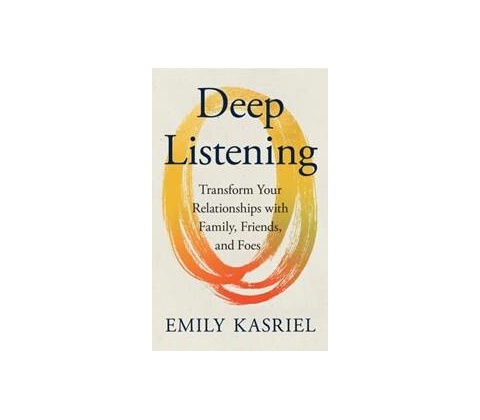Deep Listening - Emily Kasriel