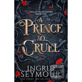 Prince So Cruel - Seymour Ingrid