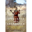 Affluence Without Abundance