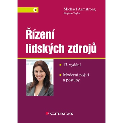 Řízení lidských zdrojů - Moderní pojetí a postupy - Michael Armstrong, Stephen Taylor