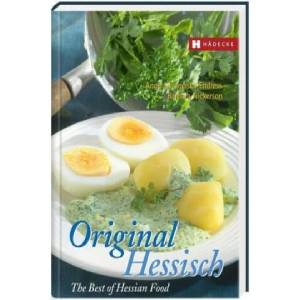 Original Hessisch - The Best of Hessian Food | Angela Francisca Endress, Barbara Nickerson, Lyra Vega (ISBN: 9783775005838)
