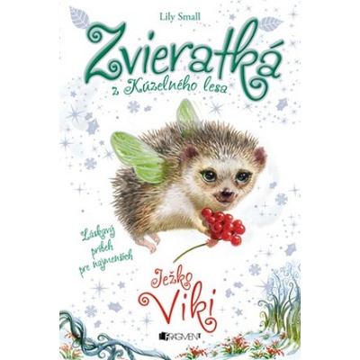 Zvieratká z Kúzelného lesa Ježko Viki | Lily Small