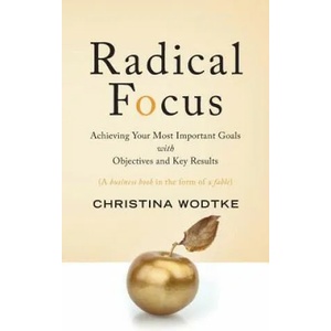 Radical Focus | Christina R Wodtke (ISBN: 9780996006057)