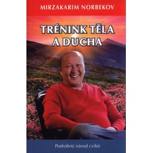 Trénink těla a ducha - Podrobný návod cviků