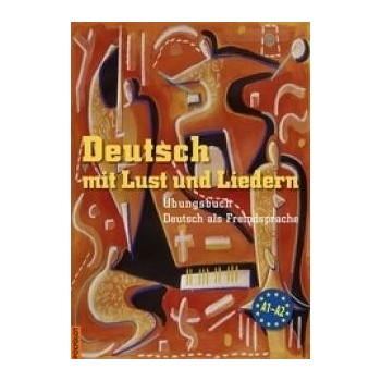 Deutsch mit Lust und Liedern