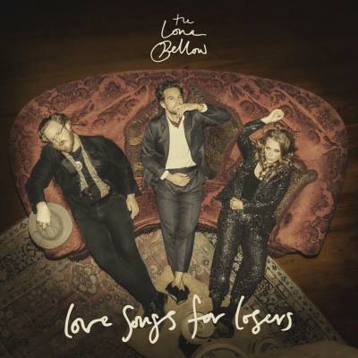 The Lone Bellow - Love Songs For Losers LP