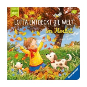 Lotta entdeckt die Welt: Im Herbst | Sandra Grimm, Katja Senner (2023)