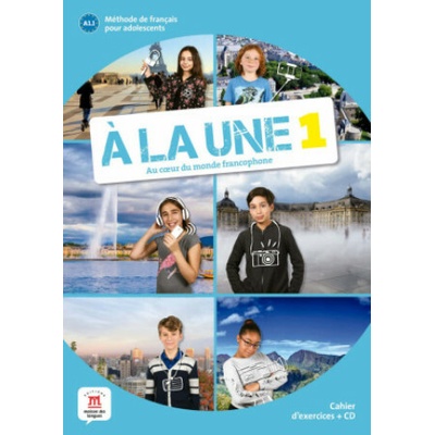 À la une 1. Cahier d'exercices