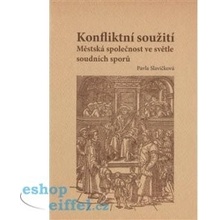 Konfliktní soužití. Městská společnost ve světle soudních sporů. Sonda do života měšťanů ve Vodňanech v duhé polovině 16. století - Pavla Slavíčková - Univerzita Palackého