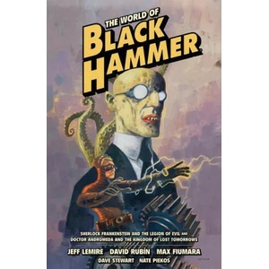 The World of Black Hammer Omnibus Volume 1 | David Rubin, Max Fiumara (ISBN: 9781506731551)