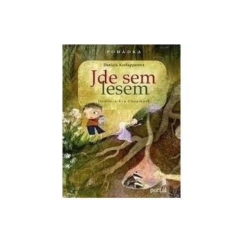 Jde sem lesem!
