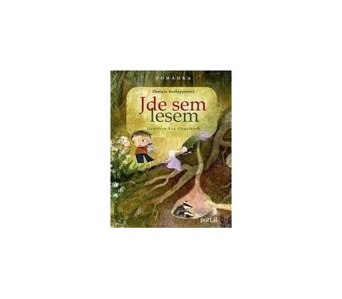 Jde sem lesem!