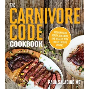 Carnivore Code Cookbook | Paul Saladino (ISBN: 9780358513186)