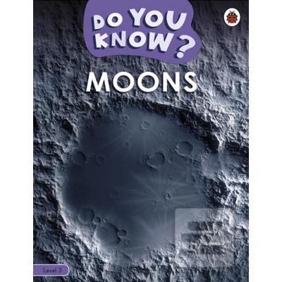 Do You Know? Level 3 - Moons - Ladybird