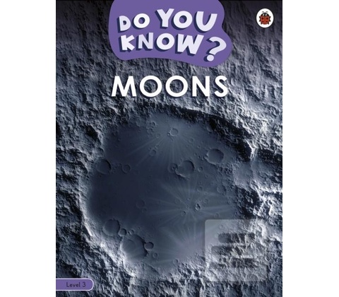 Do You Know? Level 3 - Moons - Ladybird