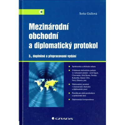 Mezinárodní obchodní a diplomatický protokol - 3. vydání - Gullová Soňa