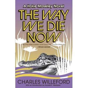 The Way We Die Now | Charles Willeford (ISBN: 9781400032501)