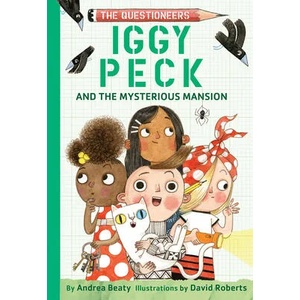 Iggy Peck and the Mysterious Mansion | David Roberts (ISBN: 9781419736926)