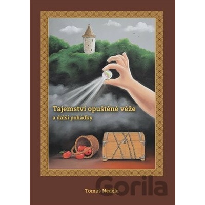 Tajemství opuštěné věže a další pohádky - Tomáš Neděla
