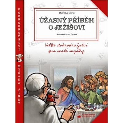 Úžasný příběh o Ježíšovi - Velké dobrodružství pro malé myšky
