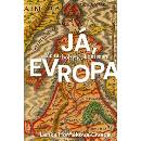 Já, Evropa