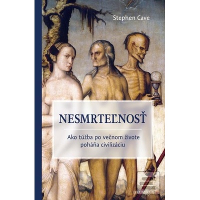 Nesmrteľnosť - Stephen Cave SK