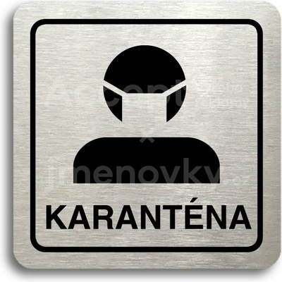 ACCEPT Piktogram karanténa II - stříbrná tabulka - černý tisk