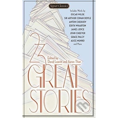 23 Great Stories - Signet Classics - David Leavitt, Aaron Thier