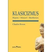 Klasicizmus - Charles Rosen