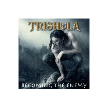 TRISHULA - BECOMING THE ENEMY, CD