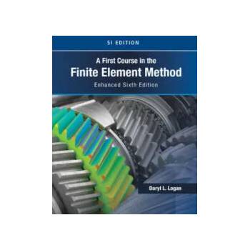 Image 1 of First Course in the Finite Element Method, Enhanced Edition, SI Version