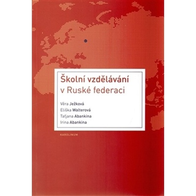 Školní vzdělávání v Ruské federaci - Věra Ježková a kolektív