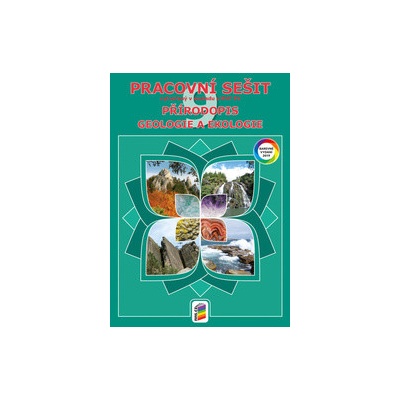 Přírodopis 9 Geologie a ekologie Pracovní sešit
