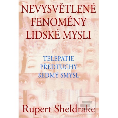 Nevysvětlitelné feomény lidské mysli