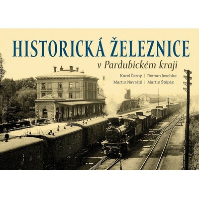Historická železnice v Pardubickém kraji