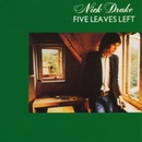 DRAKE NICK: FIVE LEAVES LEFT -DIGI-, CD