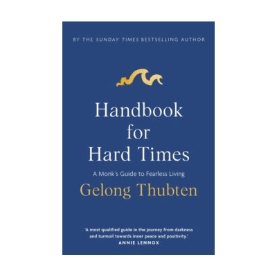 Handbook for Hard Times - Gelong Thubten
