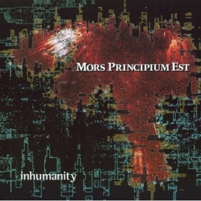 Mors Principium Est - Inhumanity CD
