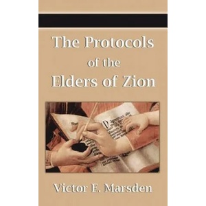 The Protocols of the Elders of Zion (Protocols of the Wise Men of Zion, Protocols of the Learned Elders of Zion, Protocols of the Meetings of the Lear (ISBN: 9781599869445)