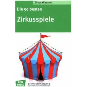 Die 50 besten Zirkusspiele | Zirkus Giovanni (ISBN: 9783769822908)