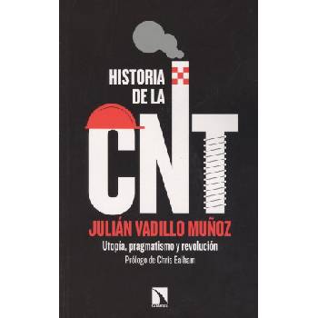HISTORIA DE LA CNT | JULIAN VADILLO MUÑOZ