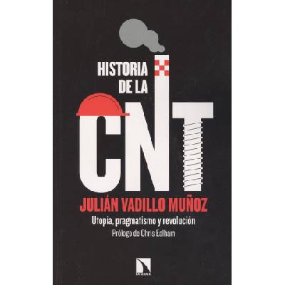 HISTORIA DE LA CNT | JULIAN VADILLO MUÑOZ