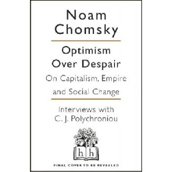 Optimism Over Despair Noam Chomsky, C J Polychroniou