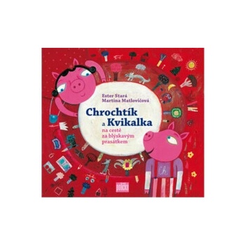 Chrochtík a Kvikalka