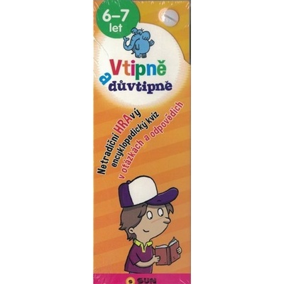Vtipně a důvtipně 6-7 let Netradiční hravý encyklopediský kvíz v otázkách a odpovědích, 2. vydání